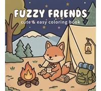 Fuzzy Friends: Cute & Easy Coloring Book for Adults and Kids Featuring Fuzzy Comfy Friends