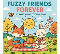 Fuzzy Friends Forever: A Relaxing Animal Coloring Book for Kids Who Love Cute and Cozy Adventures