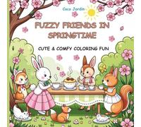 FUZZY FRIENDS IN SPRINGTIME Cute & Comfy Coloring Fun
