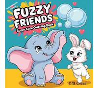 Fuzzy Friends: Super Cute Coloring Book
