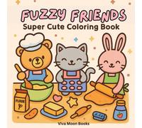 Fuzzy Friends Super Cute Coloring Book: Adorable Animals and Fun Scenes for Coloring!