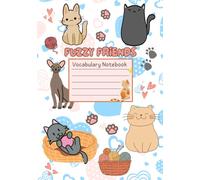 Fuzzy Friends Vocabulary Notebook Journal: 110 Lined Pages with 3 Columns. Perfect for Learning New Language and Hygge Moments / Vokabelheft A5