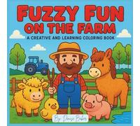 Fuzzy Fun on the Farm: A Creative and Learning Coloring Book