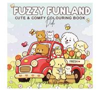 Fuzzy Funland: Cute and comfy coloring book