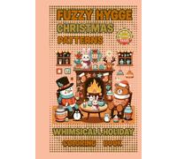 FUZZY Hygge Christmas Patterns: Whimsical Holiday colouring book: for Adults & Teens Featuring Adorable Animals Characters for Stress Relief
