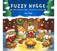 Fuzzy Hygge: Libro da colorare per creare atmosfera natalizia, adatto per adulti e adolescenti, con scene invernali accoglienti e adorabili personaggi animali (Fuzzy Friends Coloring Book), il regalo 