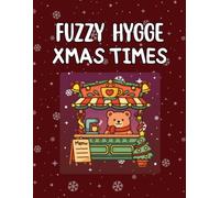 Fuzzy Hygge Xmas Times: Coloring Book