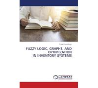 FUZZY LOGIC, GRAPHS, AND OPTIMIZATION IN INVENTORY SYSTEMS
