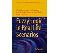 Fuzzy Logic in Real Life Scenarios: 73
