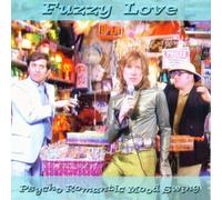 Fuzzy Love - Psycho Romantic Mood Swing