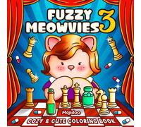 Fuzzy Meowvies 3: Cozy and Cute Coloring Book for Adults & Teens Featuring Comfy Cat Friends in TV Series-Inspired Scenes
