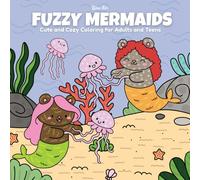 Fuzzy Mermaids: Cute and Cozy Coloring Book for Adults and Teens