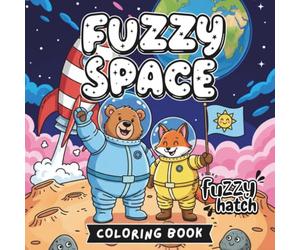 Fuzzy Space - A Bold and Easy Coloring Book: Cute Animals in Outer Space for Stress Relief | Simple and Cozy Galaxy Designs for Adults, Seniors and Teens