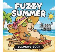 Fuzzy Summer - A Bold and Easy Coloring Book: Cute Animals on Vacation, Simple and Fun Tropical Designs for Relaxing Days | Cozy Bold Lines for Teens, Adults and Seniors
