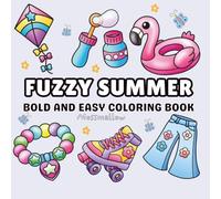 Fuzzy Summer: Bold & Easy Cozy Coloring Book for Adults and Teens with Cute Summer Vibes and Relaxing Scenes