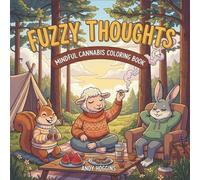 Fuzzy Thoughts: Mindful Canna oloring Book for Adults with Cute Stoner Animals and Slow Living Quotes - Relaxing Weed Gift for Stress Relief