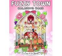 Fuzzy Town Coloring Book: Charming Worlds Coloring Pages featuring Kawaii Animal Town Designs for Teens and Adults for Stress Relief and Relaxation