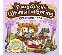 Fuzzy Witch's Whimsical Spring: Guided Shading Edition: Cozy & Cute Coloring Book Filled with Flowers, Cottagecore Magic, and Relaxing Spring Scenes