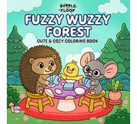 Fuzzy Wuzzy Forest: Coloring Book for Adults and Teens, Super Cute Designs of fuzzy animals, Simple and Bold designs for Relaxation