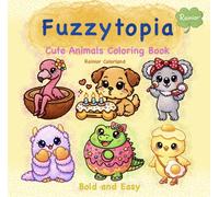 Fuzzytopia: Cute Animals Coloring Book: 40 Adorable Illustrations for Relaxation and Mindful Coloring