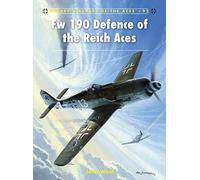 John Weal Fw 190 Defence of the Reich Aces (Tascabile) Aircraft of the Aces