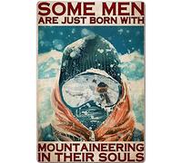 FWJZDSP Targa in Metallo per Alpinismo Vintage Alcuni Uomini Sono Appena Nati con Poster di Alpinismo Targa retrò Decorazione da Parete Regalo per Casa Cucina Ufficio Club Bar Palestra 8x12 Pollici