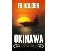 FX Holden OKINAWA: This is the Future of War (Tascabile)