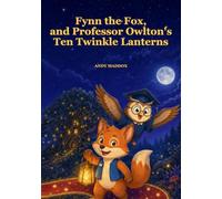 Fynn the Fox and Professor Owlton's Ten Twinkle Lanterns