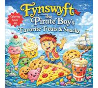 Fynswyft the Pirate Boy's Favorite Treats & Snacks: all ages coloring book #3