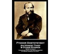 Fyodor Dostoevsk Fyodor Dostoevsky - An Honest Thief & Other Storie (Tascabile)