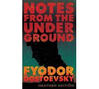 Fyodor Dostoevsk Notes from the Underground (Heathen Edition (Copertina rigida)