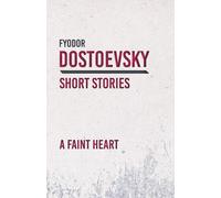 Fyodor Dostoevsky A Faint Heart (Tascabile)
