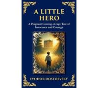 Fyodor Dostoevsky A Little Hero (Tascabile) Library of Alexandria