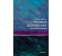 Fyodor Dostoevsky: A Very Short Introduction