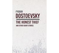 Fyodor Dostoevsky An Honest Thief and Other Short Stories (Tascabile)
