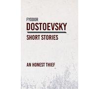 Fyodor Dostoevsky An Honest Thief (Tascabile)