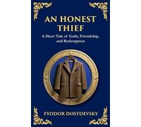 Fyodor Dostoevsky An Honest Thief (Tascabile) Library of Alexandria