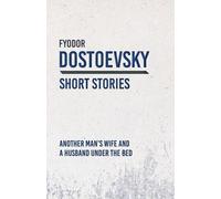 Fyodor Dostoevsky Another Man's Wife and a Husband Under the Bed (Tascabile)