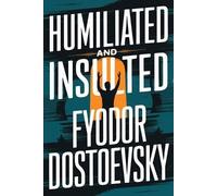Fyodor Dostoevsky Humiliated And Insulted (Tascabile)