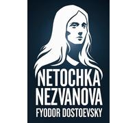 Fyodor Dostoevsky Netochka Nezvanova (Tascabile)