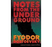 Fyodor Dostoevsky Notes from the Underground (Heathen Edition) (Tascabile)