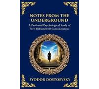 Fyodor Dostoevsky Notes from the Underground (Tascabile) Library of Alexandria