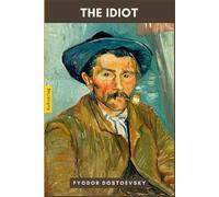 Fyodor Dostoevsky Samule Leuenberger The Idiot by Fyodor Dostoevsky (Tascabile)