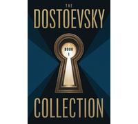 Fyodor Dostoevsky The Dostoevsky Collection (Tascabile)