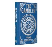 Fyodor Dostoevsky The Gambler (Copertina rigida) Arcturus Ornate Classics