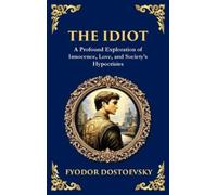 Fyodor Dostoevsky The Idiot (Copertina rigida) Library of Alexandria