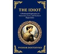 Fyodor Dostoevsky The Idiot (Copertina rigida) Library of Alexandria