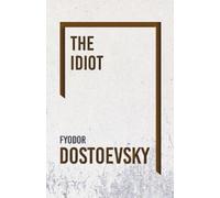 Fyodor Dostoevsky The Idiot (Tascabile)