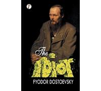 Fyodor Dostoevsky The Idiot (Tascabile)