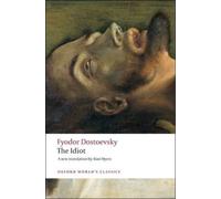 Fyodor Dostoevsky The Idiot (Tascabile) Oxford World's Classics